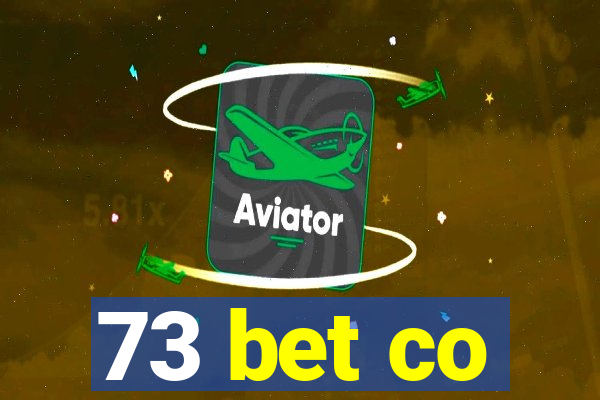 73 bet co